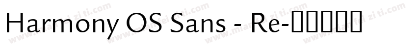 Harmony OS Sans - Re字体转换